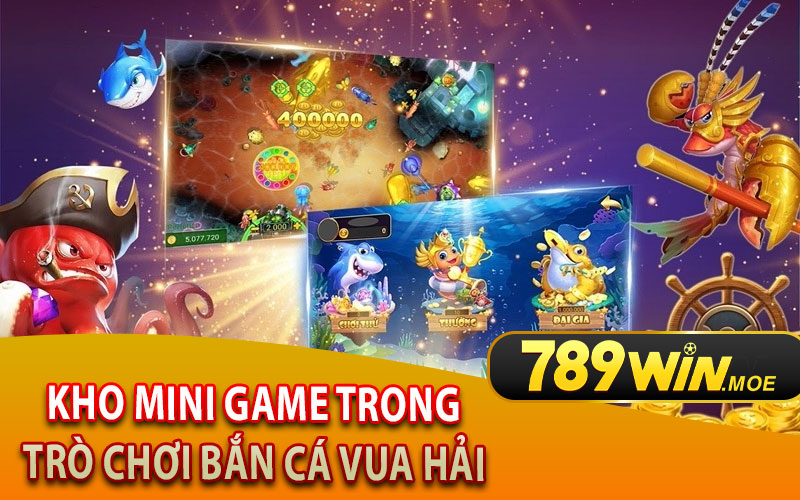 Kho Mini Game Trong Trò Chơi Bắn Cá Vua Hải Tặc