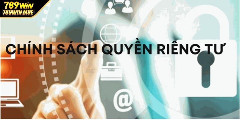 Thông tin cá nhân có thể thay đổi theo quyền riêng tư 789WIN